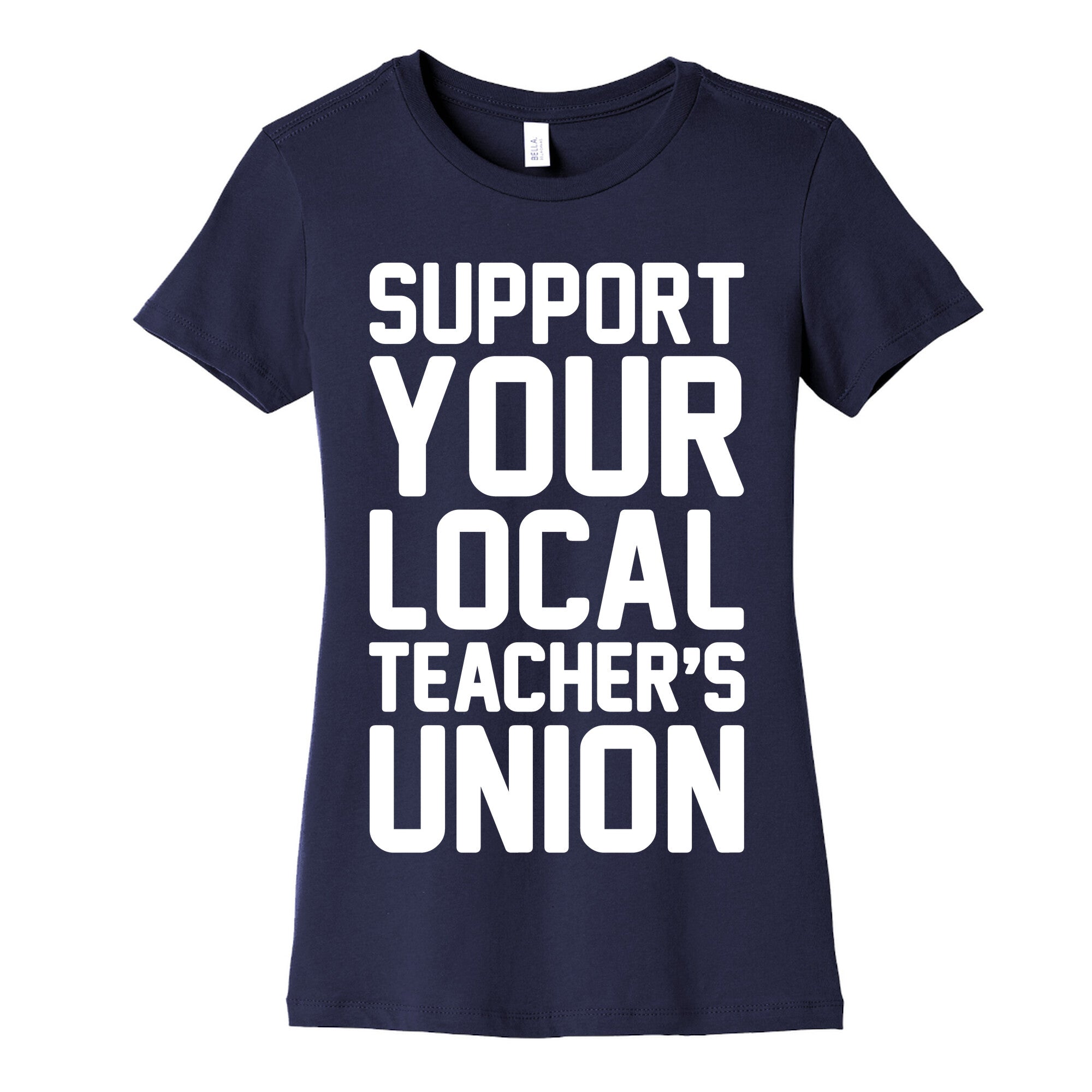 Support Your Local Teacher's Union White Print Women's Cotton Tee
